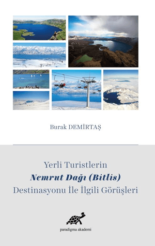 Yerli Turistlerin Nemrut Dağı (Bitlis) Destinasyonu ile İlgili Görüşle