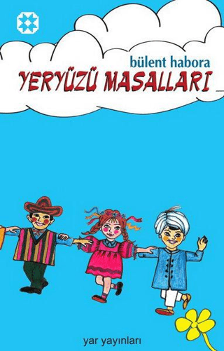 Yeryüzü Masalları Bülent Habora