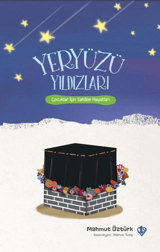 Yeryüzü Yıldızları Çocuklar İçin Sahabe Hayatları (Ciltli) Mahmut Öztü