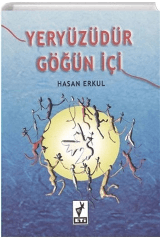 Yeryüzüdür Göğün İçi Hasan Erkul