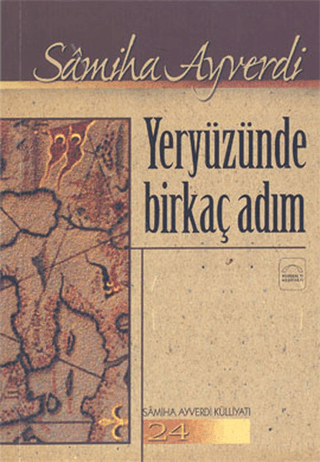 Yeryüzünde Birkaç Adım %25 indirimli Samiha Ayverdi