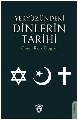 Yeryüzündeki Dinlerin Tarihi Ömer Rıza Doğrul