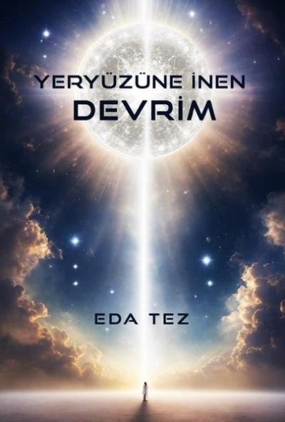 Yeryüzüne İnen Devrim Eda Tez