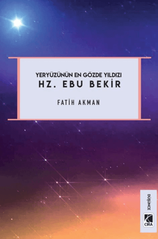 Hz. Ebu Bekir - Yeryüzünün En Gözde Yıldızı Fatih Akman