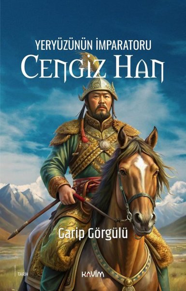 Yeryüzünün İmparatoru Cengiz Han Garip Görgülü