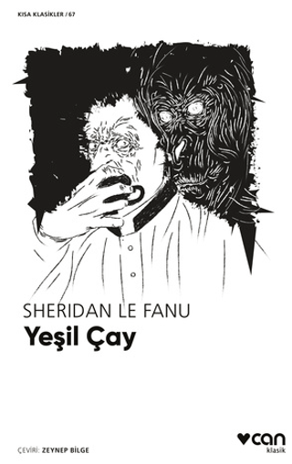 Yeşil Çay - Kısa Klasikler 67 Sheridan Le Fanu