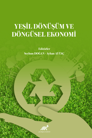 Yeşil Dönüşüm ve Döngüsel Ekonomi Seyhun Doğan