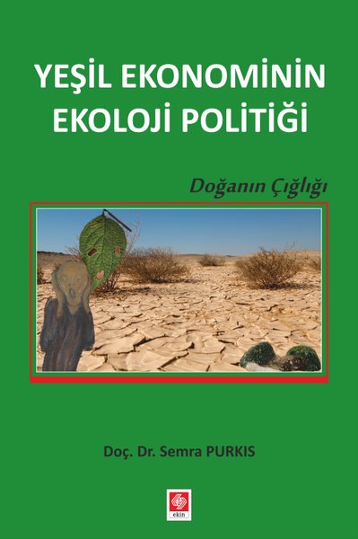 Yeşil Ekonominin Ekoloji Politiği Semra Purkıs