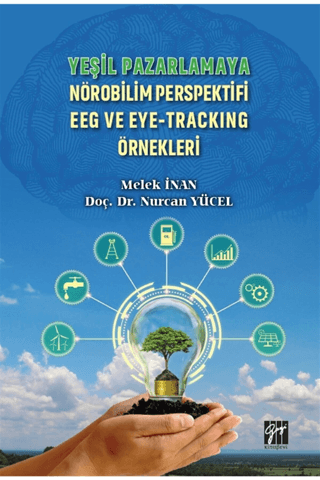 Yeşil Pazarlamaya Nörobilim Perspektifi EEG ve Eye-Tracking Örnekleri 