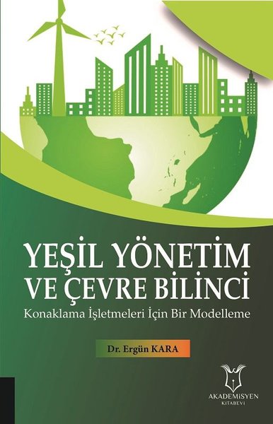 Yeşil Yönetim ve Çevre Bilinci Ergün Kara