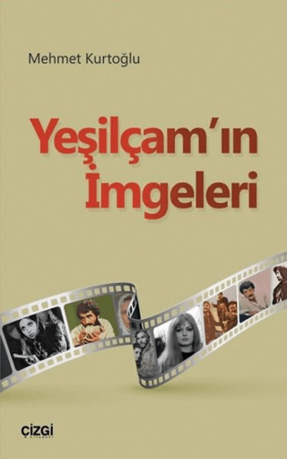 Yeşilçam'ın İmgeleri Mehmet Kurtoğlu