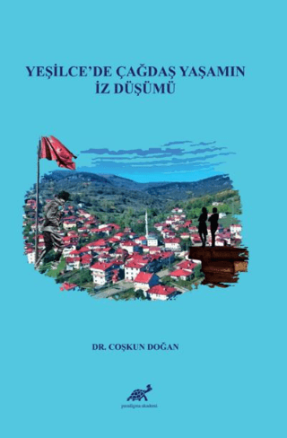 Yeşilce'de Çağdaş Yaşamın İz Düşümü Coşkun Doğan