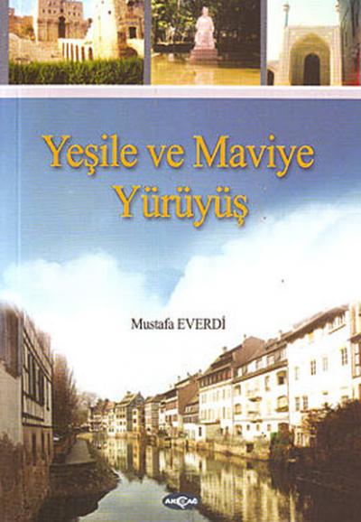 Yeşile ve Maviye Yürüyüş %24 indirimli Mustafa Everdi