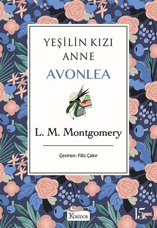 Yeşilin Kızı Anne Avonlea - 4 (Ciltli) L. M. Montgomery