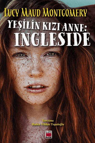 Yeşilin Kızı Anne 6 - Ingleside Lucy Maud Montgomery