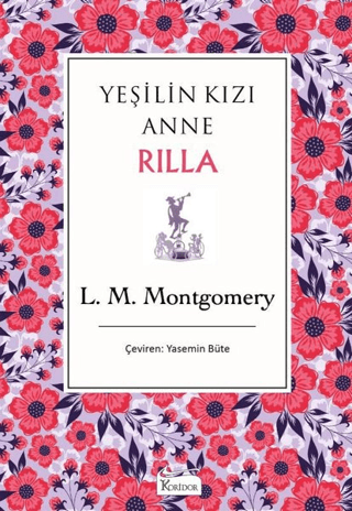 Yeşilin Kızı Anne 8 - Rilla Lucy Maud Montgomery