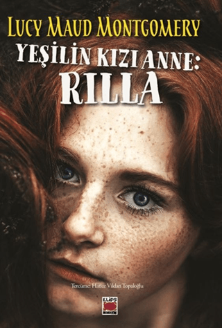 Yeşilin Kızı Anne: Rilla Lucy Maud Montgomery