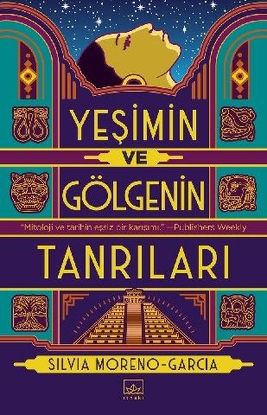 Yeşimin ve Gölgenin Tanrıları Silvia Moreno - Garcia