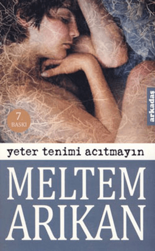 Yeter Tenimi Acıtmayın %25 indirimli Meltem Arıkan