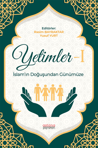 Yetimler 1 - İslam'ın Doğuşundan Günümüze Kolektif