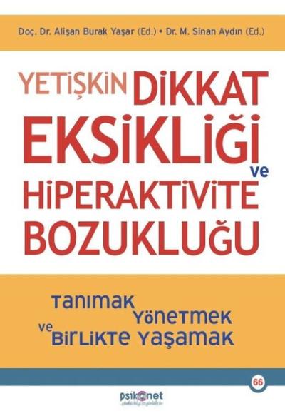 Yetişkin Dikkat Eksikliği ve Hiperaktivite Bozukluğu - Tanımak Yönetme