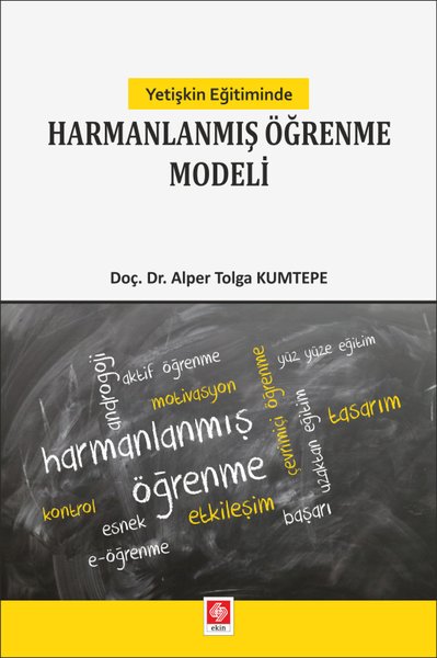 Yetişkin Eğitiminde Harmanlanmış Öğrenme Modeli Alper Tolga Kumtepe