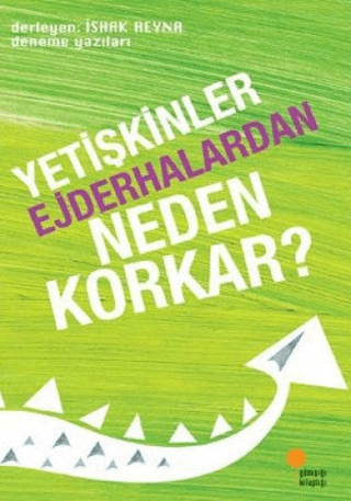 Yetişkinler Ejderhalardan Neden Korkar? %25 indirimli İshak Reyna