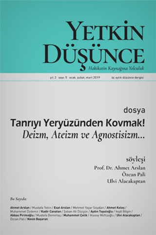 Yetkin Düşünce Dergisi Yıl: 2 Sayı: 5 Ocak, Şubat, Mart 2019 Kolektif