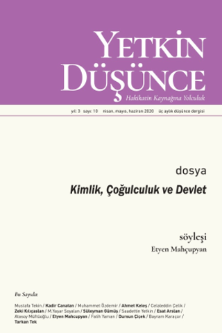 Yetkin Düşünce Dergisi Yıl: 3 Sayı: 10 Nisan - Mayıs - Haziran 2020 Ko