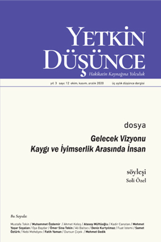 Yetkin Düşünce Dergisi Yıl: 3 Sayı: 12 Ekim, Kasım, Aralık 2020 Kolekt