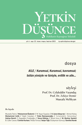 Yetkin Düşünce Dergisi Yıl: 6 Sayı: 22 - Nisan, Mayıs, Haziran 2023