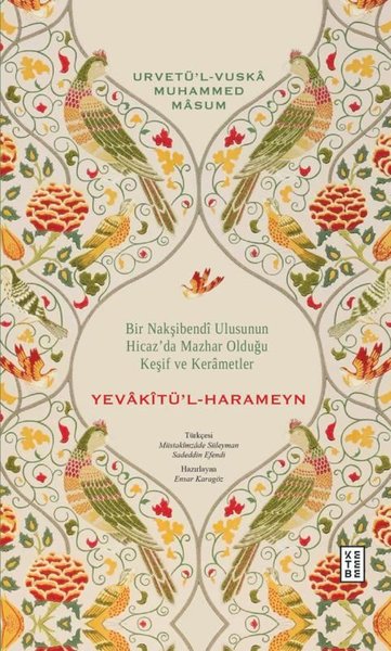 Yevakitu'l-Harameyn: Bir Nakşibendi Ulusunun Hicaz'da Mazhar Olduğu Ke