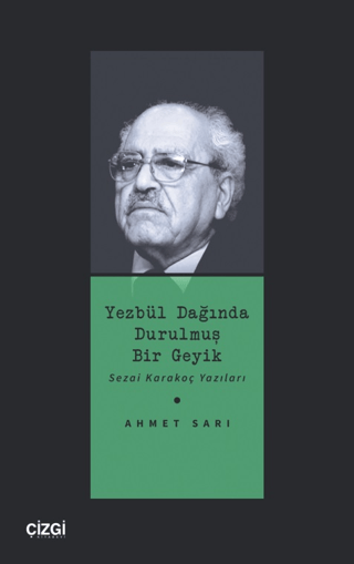 Yezbül Dağında Durulmuş Bir Geyik - Sezai Karakoç Yazıları Ahmet Sarı