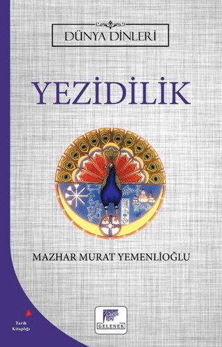 Yezidilik - Dünya Dinleri Mazhar Murat Yemenlioğlu