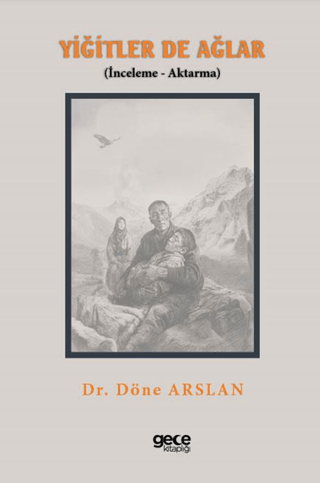 Yiğitler de Ağlar Döne Arslan