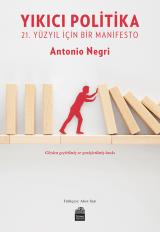 Yıkıcı Politika - 21. Yüzyıl İçin Bir Manifesto Antonio Negri