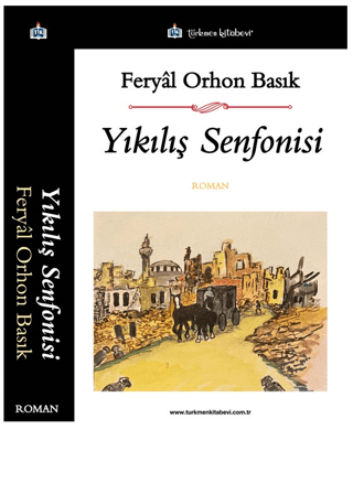 Yıkılış Senfonisi Feryal Orhon Basık