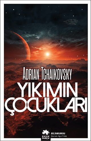 Yıkımın Çocukları Adrian Tchaikovsky