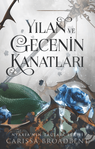 Yılan ve Gecenin Kanatları (Ciltli) Carissa Broadbent