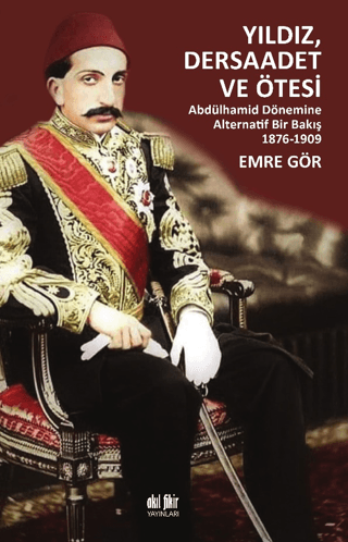 Yıldız Dersaadet ve Ötesi - Abdülhamid Dönemine Alternatif Bir Bakış 1