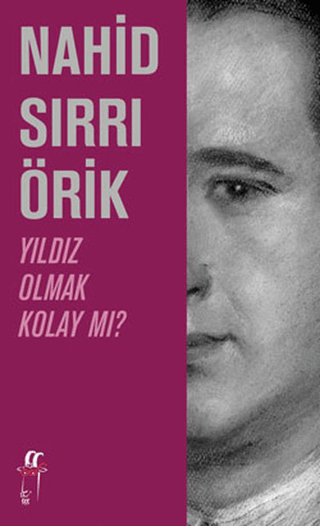 Yıldız Olmak Kolay Mı? %26 indirimli Nahid Sırrı Örik