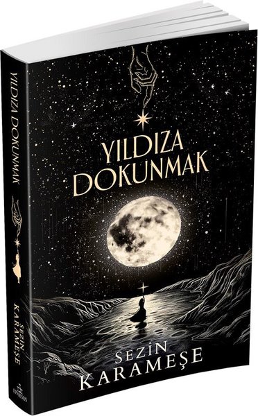 Yıldıza Dokunmak Sezin Karameşe