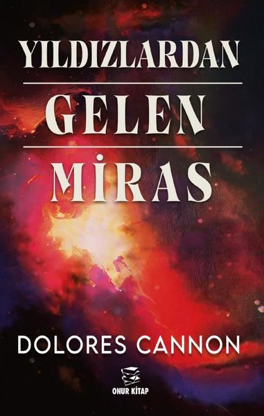 Yıldızlardan Gelen Miras Dolores Cannon