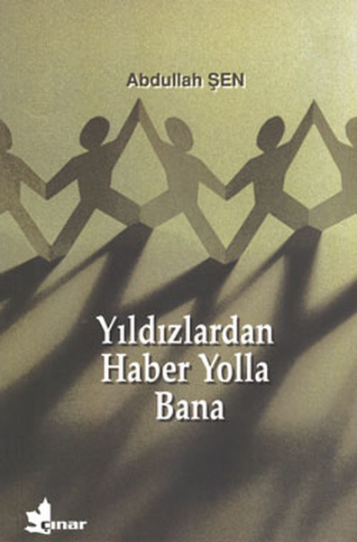 Yıldızlardan Haber Yolla Bana Abdullah Şen