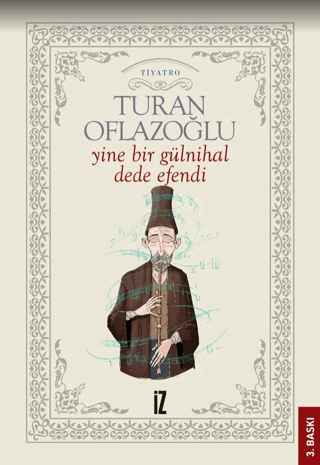 Yine Bir Gülnihal: Dede Efendi A. Turan Oflazoğlu