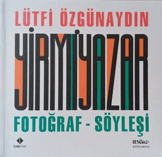 Yirmi Yazar: Fotoğraf-Söyleşi Lütfi Özgünaydın