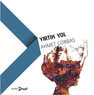 Yırtık Yol Ahmet Günbaş