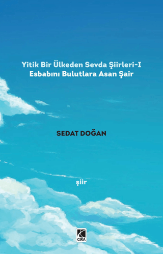 Yitik Bir Ülkeden Sevda Şiirleri - 1 Sedat Doğan