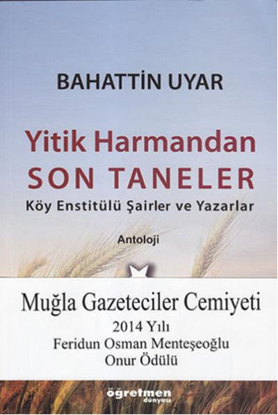 Yitik Harmandan Son Taneler Bahattin Uyar