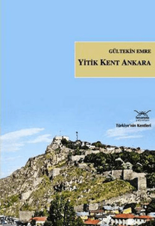 Yitik Kent Ankara Gültekin Emre